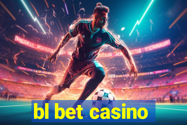 bl bet casino